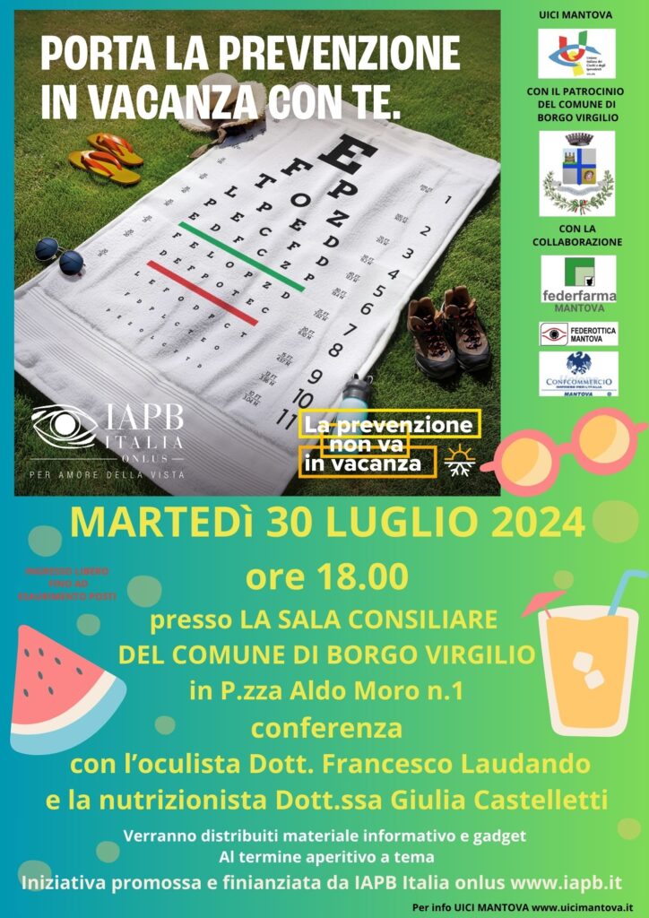 Locandina
La prevenzione non va in vacanza
Conferenza con l'oculista e la nutrizionista - Sala Consiliare del Comune di Borgo Virgilio 30/07/2024 ore 18:00